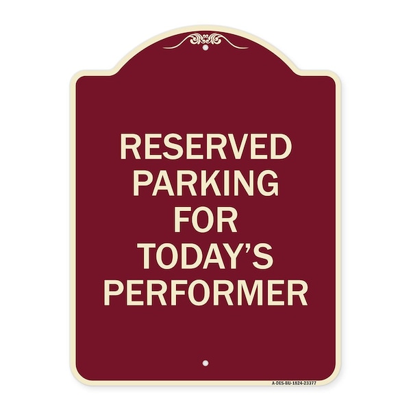 Signmission Parking Reserved for Todays Performer Heavy-Gauge Aluminum Sign, 24" x 18", BU-1824-23377 A-DES-BU-1824-23377 - main